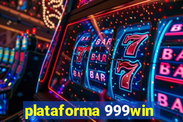 plataforma 999win